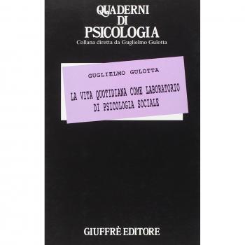 La vita quotidiana come laboratorio di psicologia sociale
