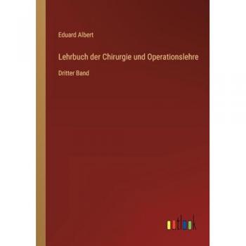 Lehrbuch der Chirurgie und Operationslehre: Dritter Band