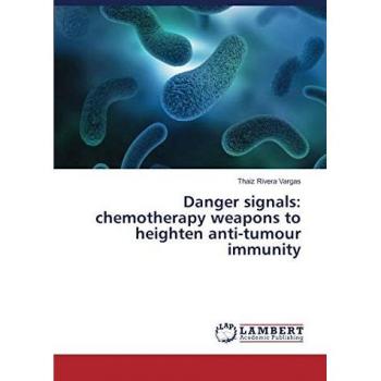Danger signals: chemotherapy weapons to heighten anti-tumour immunity