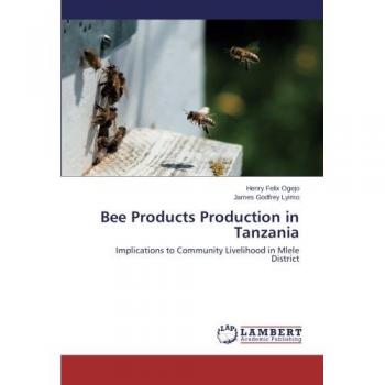 Ogejo, Henry Felix: Bee Products Production in Tanzania
