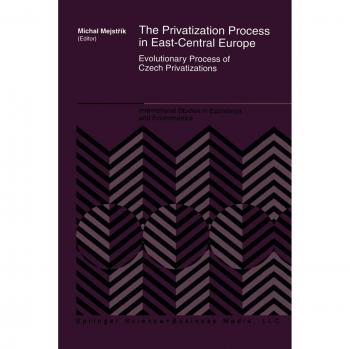 The Privatization Process in East-Central Europe
