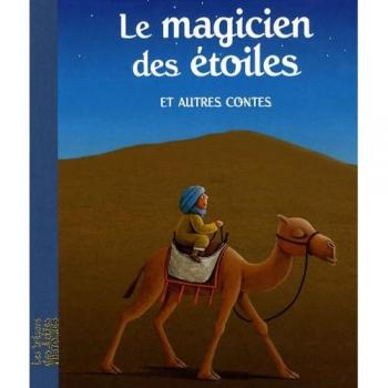 Magicien des étoiles et autres contes