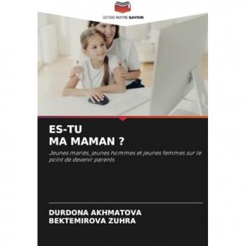 Akhmatova, Durdona: ES-TU MA MAMAN ?