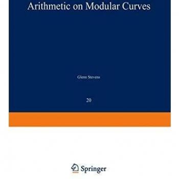 Arithmetic on Modular Curves (Progress in Mathematics, 20, Band 20)
