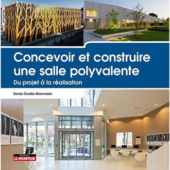 Concevoir et construire une salle poylvalente : du projet à la réalisation