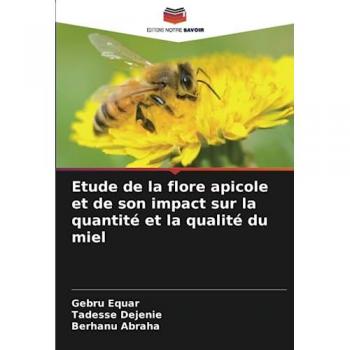 Equar, Gebru: Etude de la flore apicole et de son impact sur la quantité et la qualité du miel