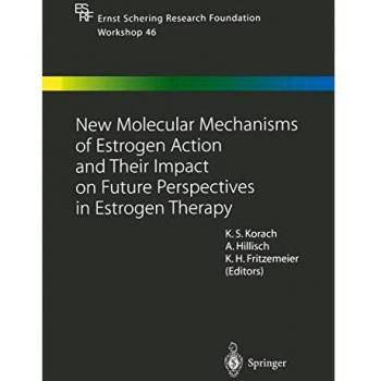 New Molecular Mechanisms of Estrogen Action and Their Impact on Future Perspectives in Estrogen Therapy