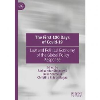 The First 100 Days of Covid-19: Law and Political Economy of the Global Policy Response