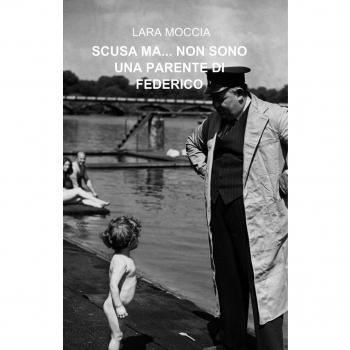 Scusa ma... non sono una parente di Federico