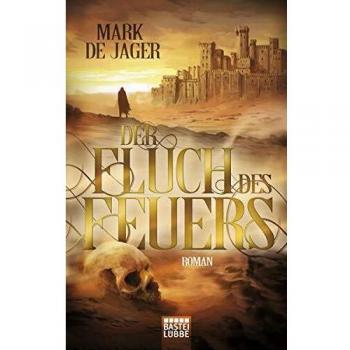 Der Fluch des Feuers: Roman