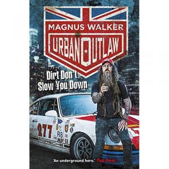 Urban Outlaw: Dirt Don’t Slow You Down