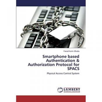 Smartphone based Authentication & Authorization Protocol for SPACS: Physical Access Control System