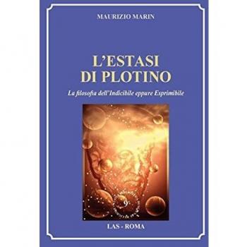 L'estasi di Plotino. La filosofia dell'indicibile eppure esprimibile