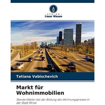 Markt für Wohnimmobilien: Standortfaktor bei der Bildung des Wohnungspreises in der Stadt Minsk
