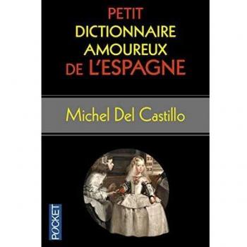 Petit dictionnaire amoureux de l'Espagne