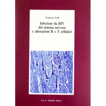 Infezione da HIV del sistema nervoso e alterazioni B e T cellulari Francesco Lolli