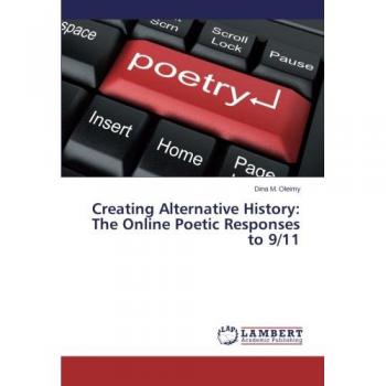 Creating Alternative History: The Online Poetic Responses to 9/11
