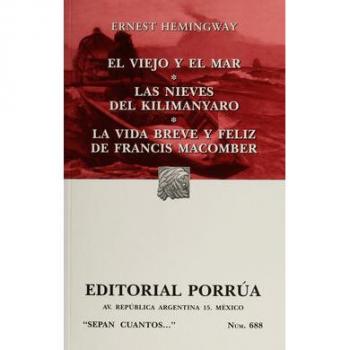 El viejo y el mar Â· Las nieves del Kilimanyaro Â· La vida breve y feliz de Francis Macomber