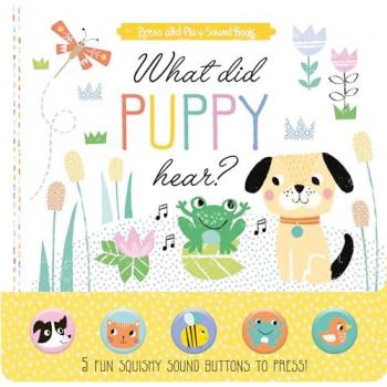 NORTH PARADE PUBLISHING What Did Puppy Hear? Novelty book Book