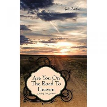 Are You on the Road to Heaven: Checking Your Salvation