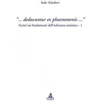 Â«... Deducuntur ex phaenomenis...Â». Scritti sui fondamenti dell'inferenza statistica