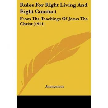 Anonymous: Rules For Right Living And Right Conduct
