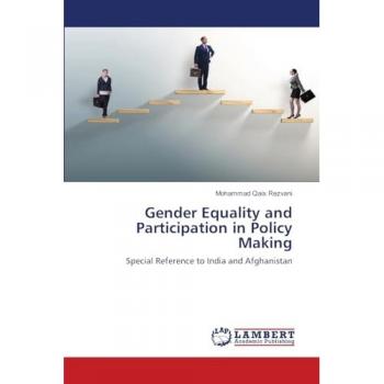 Gender Equality and Participation in Policy Making: Special Reference to India and Afghanistan