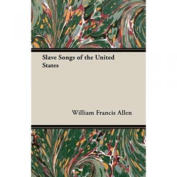 Slave Songs of the United States