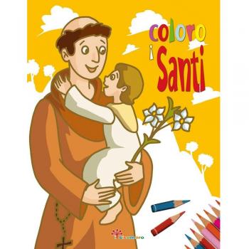 Coloro i santi. Ediz. illustrata