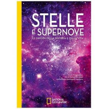 Stelle e supernove. Le origini della materia e della vita