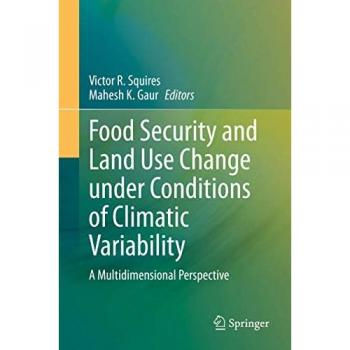 Food Security and Land Use Change under Conditions of Climatic Variability: A Multidimensional Perspective