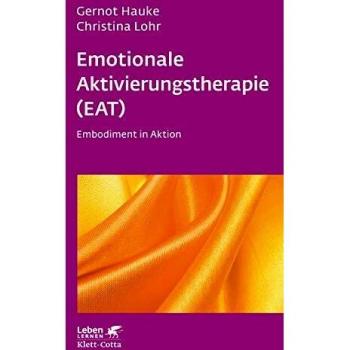 Emotionale Aktivierungstherapie (EAT) (Leben Lernen, Bd. 312) | Hauke (u. a.)