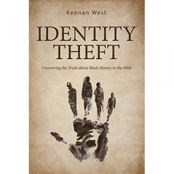 Identity Theft: Discovering the truth about Black History in the Bible