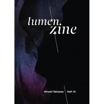 Lumen Zine Heft 10: Hiroshi Takizawa
