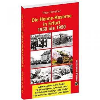 Die HENNE-KASERNE in Erfurt 1950-1990 der NVA