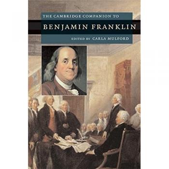 The Cambridge Companion to Benjamin Franklin, Cambridge Companions to American Studies