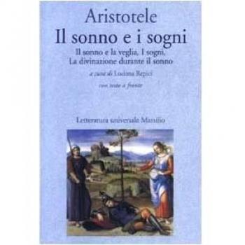 Il sonno e i sogni: Il sonno e la veglia-I sogni-La divinazione durante il sonno. Testo greco a fronte