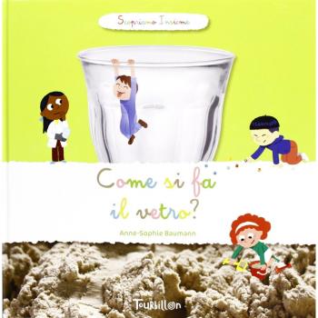 Come si fa il vetro? Scopriamo insieme