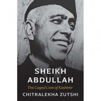 Sheikh Abdullah : The Caged Lion of Kashmir