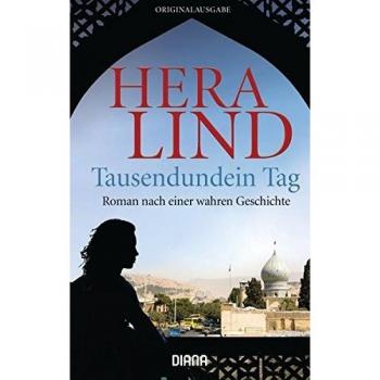 Tausendundein Tag: Roman nach einer wahren Geschichte