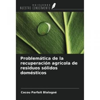 Blalogoé, Cocou Parfait: Problemática de la recuperación agrícola de residuos sólidos domésticos
