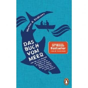 Strøksnes, Morten A. Das Buch Vom Meer Oder Wie Zwei Freunde Im Schlauchboot Ausziehen, Um Im Nordmeer Einen Eishai Zu Fangen, Und Dafür Ein Ganzes Jahr Brauchen