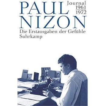 Paul Nizon Die Erstausgaben Der Gefühle: Journal 1961-1972