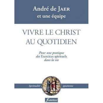 Vivre Le Christ Au Quotidien