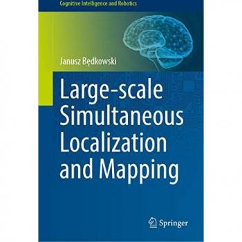 Large-Scale Simultaneous Localization and Mapping (Cognitive Intelligence and Robotics)