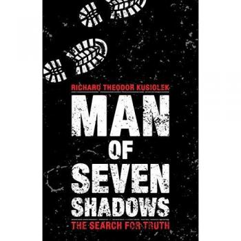 Man of Seven Shadows: The Search for Truth