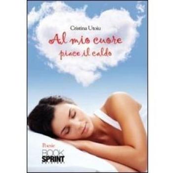 Al mio cuore piace il caldo