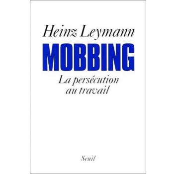 Mobbing : la persecution au travail (Essais)