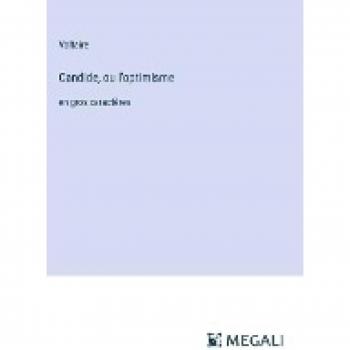 Candide, ou l'optimisme: en gros caractères