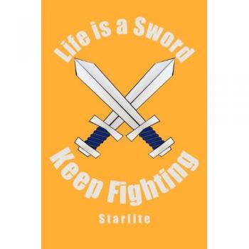 Life is a Sword, Keep Fighting